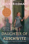 The Daughter of Auschwitz (The Girl Who Lived to Tell Her Story) by Tova Friedman, 9780063381568