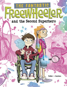 The Fantastic Freewheeler and the Second Superhero (A Graphic Novel) by Molly Felder, Yury Guzman, Scott Brown, 9781669081227
