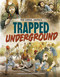 Trapped Underground - 9781669082286 by Myra Faye Turner, Daniele Dickmann, 9781669082286