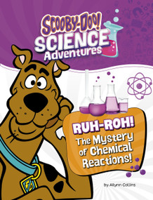 Ruh-roh! The Mystery of Chemical Reactions! (A Scooby-Doo! Science Adventure) - 9781669084747 by Ailynn Collins, 9781669084747