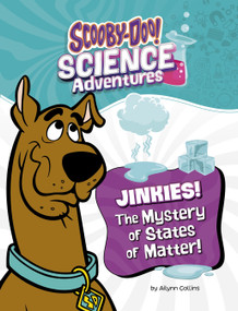 Jinkies! The Mystery of States of Matter (A Scooby-Doo! Science Adventure) - 9781669084662 by Ailynn Collins, 9781669084662