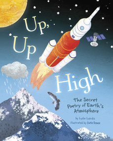 Up, Up High (The Secret Poetry of Earth's Atmosphere) by Lydia Lukidis, Katie Rewse, 9781630793043