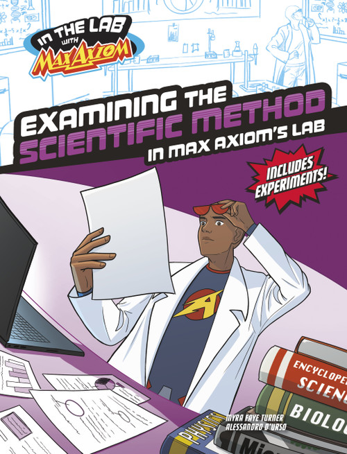Examining the Scientific Method in Max Axiom's Lab by Myra Faye Turner, Alessandro D'urso, 9781669085263
