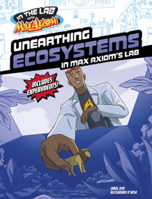 Unearthing Ecosystems in Max Axiom's Lab - 9781669085478 by Carol Kim, Alessandro D'urso, 9781669085478