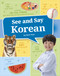 See and Say Korean by Aerin Park, Aerin Park, 9780756587369