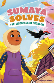Sumaya Solves the Woodpecker Problem - 9780756587987 by Aisha Ahmed, Loilufy, Hamnah Rizwan, 9780756587987