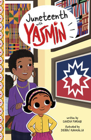 Juneteenth with Yasmin by Saadia Faruqi, Debby Rahmalia, 9780756588618