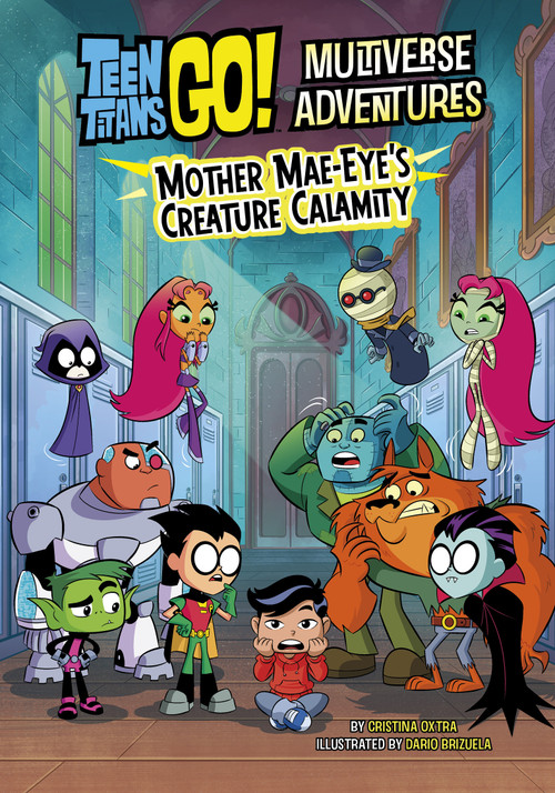 Mother Mae-Eye's Creature Calamity by Cristina Oxtra, Dario Brizuela, 9781669089070
