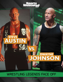 Steve Austin vs. Dwayne Johnson (Wrestling Legends Face Off) by Elliott Smith, 9781669089551