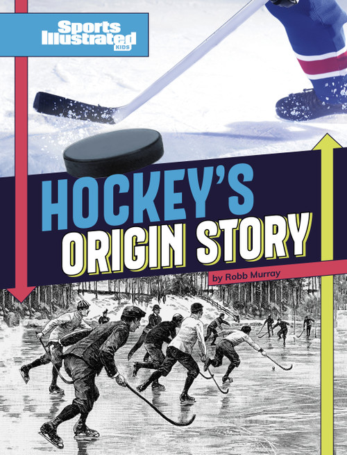 Hockey's Origin Stories by Robb Murray, 9781669090113