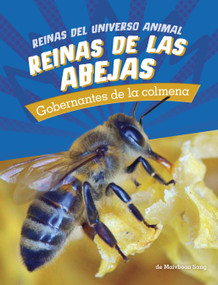 Reinas de las abejas: Gobernantes de la colmena (Bee Queens: Rulers of the Hive) (Spanish Edition) - 9780756591571 by Maivboon Sang, 9780756591571