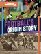 Football's Origin Story by Robb Murray, 9781669090359
