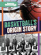 Basketball's Origin Story - 9781669090328 by Matt Chandler, 9781669090328