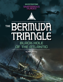 Bermuda Triangle, Black Hole of the Atlantic by Allan Morey, 9781669093688