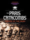 Paris Catacombs, Empire of the Dead by Scott Sonneborn, 9781669093763