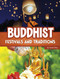Buddhist Festivals and Traditions by Sarah Shey, 9780756594701