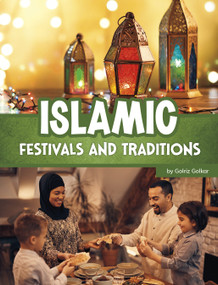 Islamic Festivals and Traditions by Golriz Golkar, 9780756594466