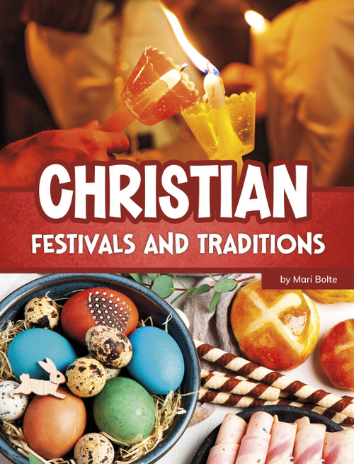 Christian Festivals and Traditions - 9780756594572 by Mari Bolte, 9780756594572