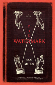 The Watermark - 9781685891916 by Sam Mills, 9781685891916