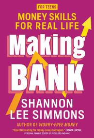 Making Bank (Money Skills for Real Life) by Shannon Lee Simmons, 9781443469814
