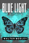 Blue Light by Walter Mosley, John Jennings, 9781574782332