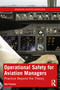 Operational Safety for Aviation Managers (Practice Beyond the Theory) by John Frearson, 9780367476458