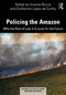 Policing the Amazon (Why the Rule of Law is Crucial for the Future) by Vicente Riccio, Guilherme Lopes da Cunha, 9781032355016