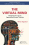 The Virtual Mind (Designing the Logic to Approximate Human Thinking) by Niklas Hageback, 9781138054028