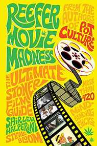 Reefer Movie Madness (The Ultimate Stoner Film Guide) by Shirley Halperin, Steve Bloom, 9780810903128