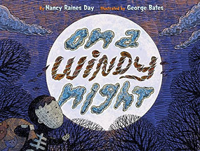 On a Windy Night by Nancy Raines Day, George Bates, 9780810939004