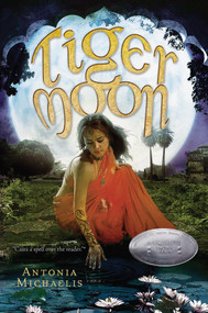 Tiger Moon by Antonia Michaelis, 9780810944992