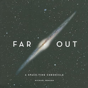 Far Out (A Space-Time Chronicle) by Michael Benson, 9780810949485