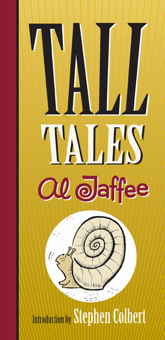 Tall Tales by Al Jaffee, Stephen Colbert, 9780810972728