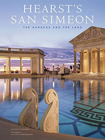 Hearst's San Simeon (The Gardens and the Land) by Victoria Kastner, Victoria Garagliano, 9780810972902