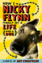 How I, Nicky Flynn, Finally Get a Life (and a Dog) by Art Corriveau, 9780810982987