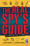 The Real Spy's Guide to Becoming a Spy by Peter Earnest, Suzanne Harper, 9780810983298