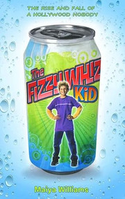 The Fizzy Whiz Kid by Maiya Williams, 9780810983472