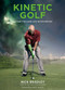 Kinetic Golf (Picture the Game Like Never Before) by Nick Bradley, Butch Harmon, 9780810983601