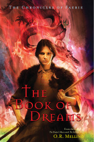 The Chronicles of Faerie (The Book of Dreams) by O.R. Melling, 9780810984189