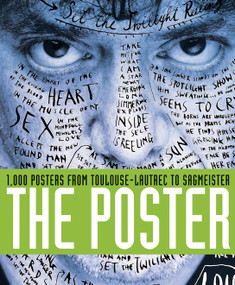 The Poster (1,000 Posters from Toulouse-Lautrec to Sagmeister) by Cees W. de Jong, Alston W. Purvis, Martijn F. LeCoultre, 9780810995888