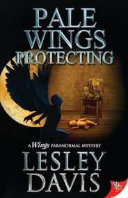 Pale Wings Protecting by Lesley Davis, 9781602829640