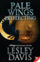 Pale Wings Protecting by Lesley Davis, 9781602829640
