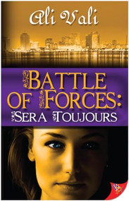 Battle of Forces: Sera Toujours by Ali Vali, 9781602829572