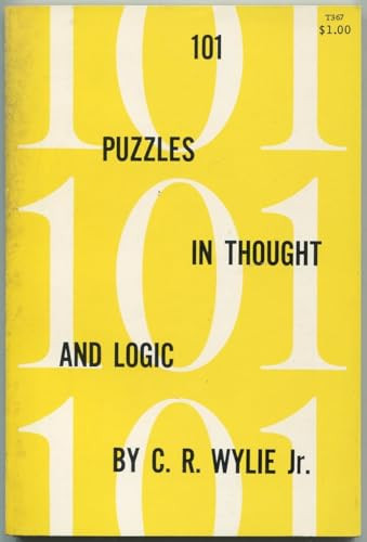 EOU 101 Puzzles in Thought and Logic by C. R. Wylie, 9780486465883