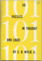 EOU 101 Puzzles in Thought and Logic by C. R. Wylie, 9780486465883