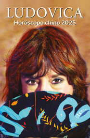 Horóscopo Chino 2025 / Chinese Horoscope 2025 (Spanish Edition) by Ludovica Squirru, 9798890982490