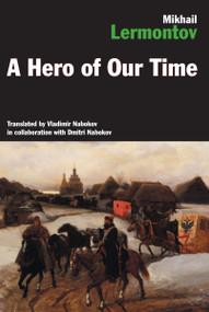 A Hero Of Our Time - 9780875010496 by Mikhail Lermontov, Vladimir Nabokov, Dmitri Nabokov, 9780875010496