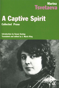 A Captive Spirit by Marina Tsvetaeva, 9780875011776