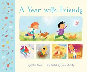 A Year with Friends by John Seven, Jana Christy, 9781419704437