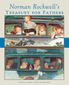 Norman Rockwell's Treasury for Fathers by Norman Rockwell, Susan Homer, 9781419706189